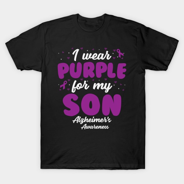 Alzheimers Awareness - I Wear Purple For My Son T-Shirt by CancerAwarenessStore